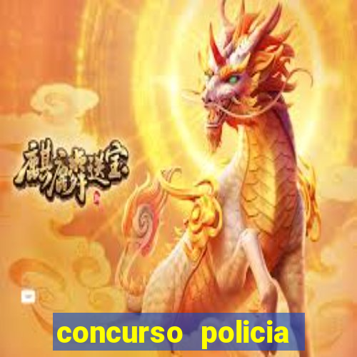 concurso policia civil bahia